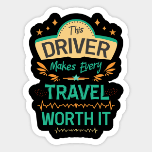 This driver makes every travel worth it Sticker